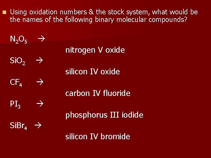 n Using oxidation numbers & the stock system, what would be the names of