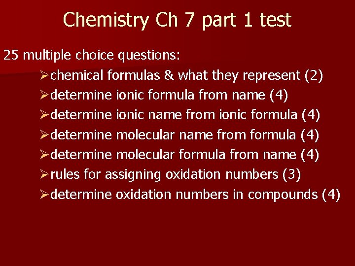 Chemistry Ch 7 part 1 test 25 multiple choice questions: Øchemical formulas & what