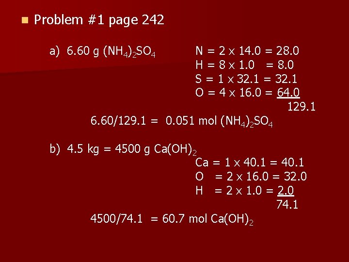 n Problem #1 page 242 a) 6. 60 g (NH 4)2 SO 4 N