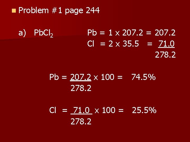 n Problem #1 page 244 a) Pb. Cl 2 Pb = 1 x 207.