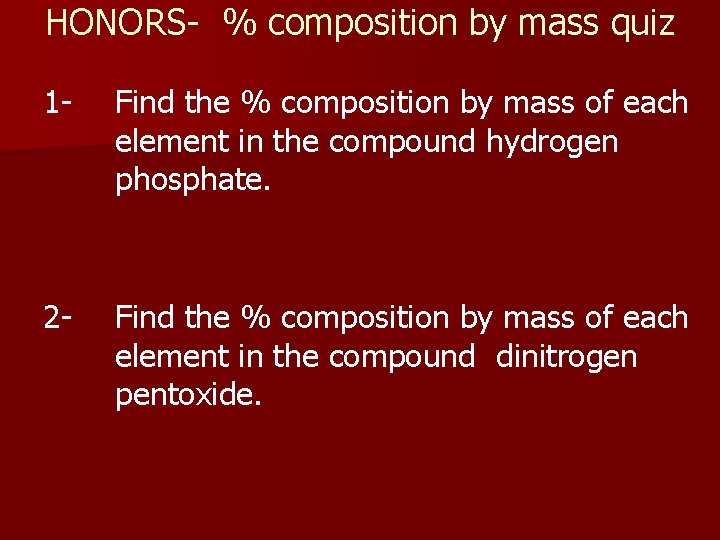 HONORS- % composition by mass quiz 1 - Find the % composition by mass
