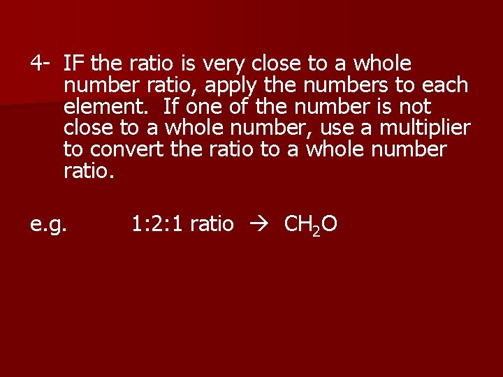 4 - IF the ratio is very close to a whole number ratio, apply