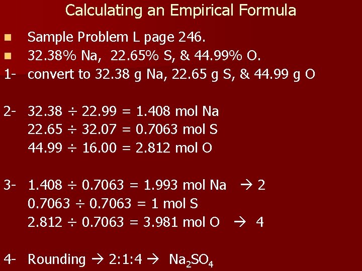 Calculating an Empirical Formula Sample Problem L page 246. n 32. 38% Na, 22.