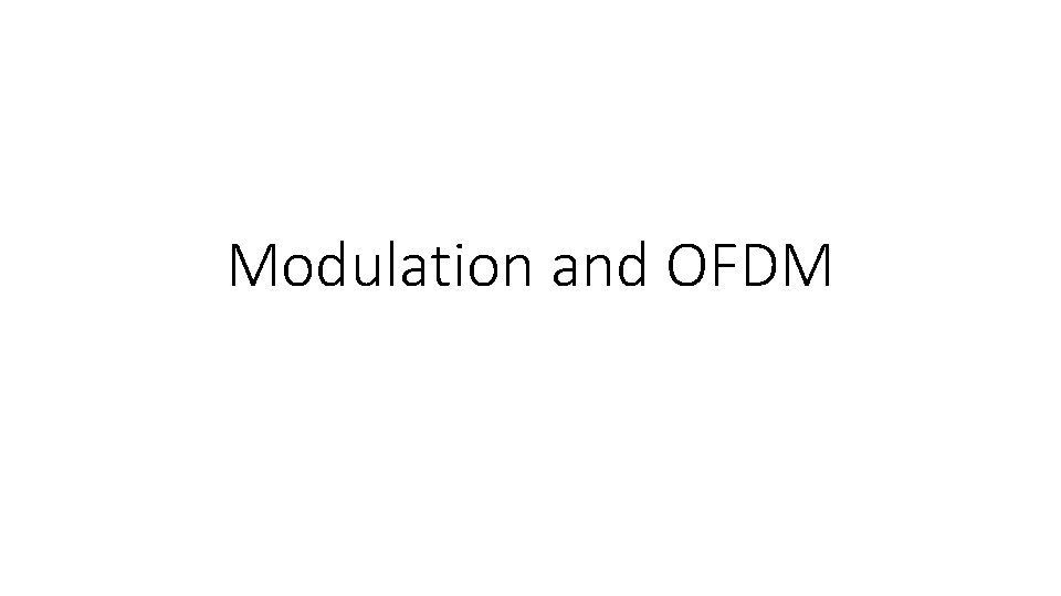 Modulation and OFDM 