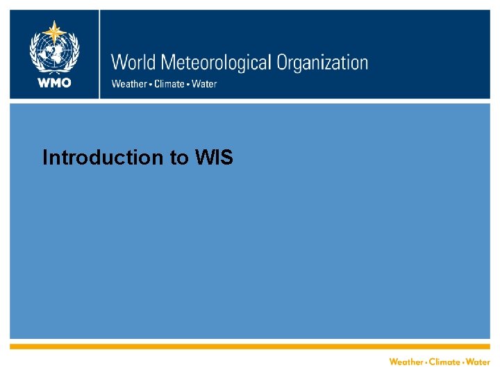 Introduction to WIS 