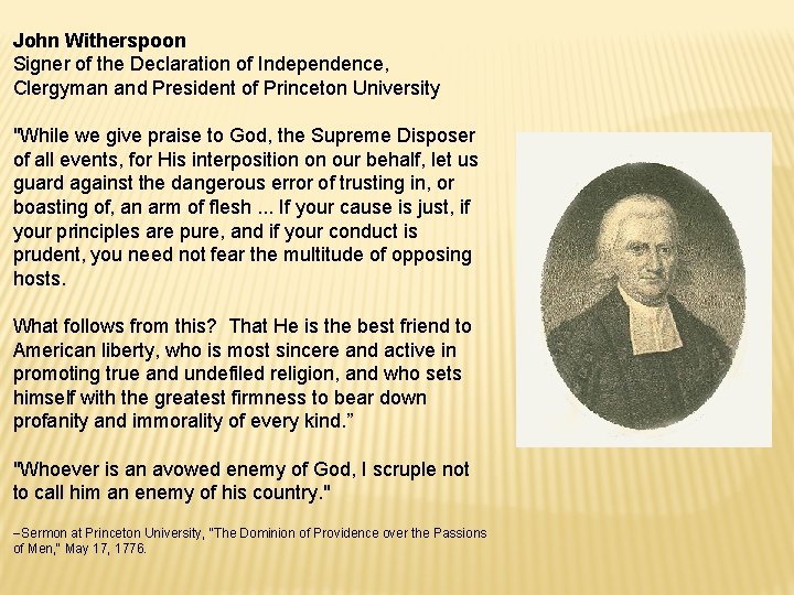 John Witherspoon Signer of the Declaration of Independence, Clergyman and President of Princeton University John Witherspoon Signer of the Declaration of Independence, Clergyman and President of Princeton University