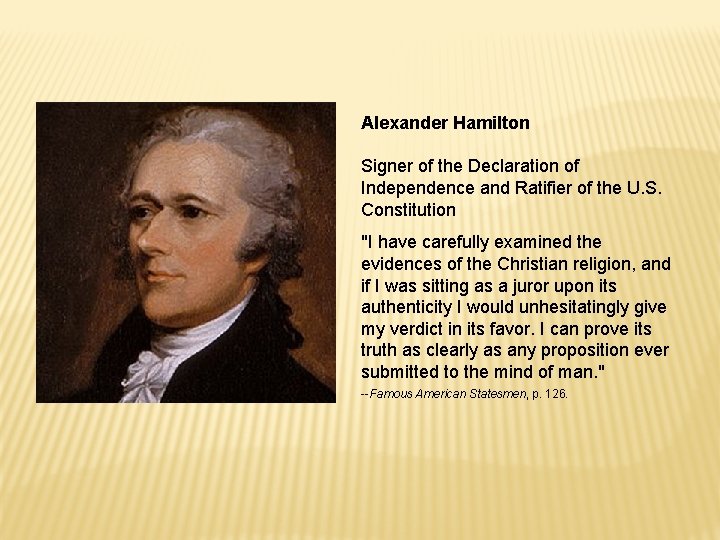 Alexander Hamilton Signer of the Declaration of Independence and Ratifier of the U. S. Alexander Hamilton Signer of the Declaration of Independence and Ratifier of the U. S.
