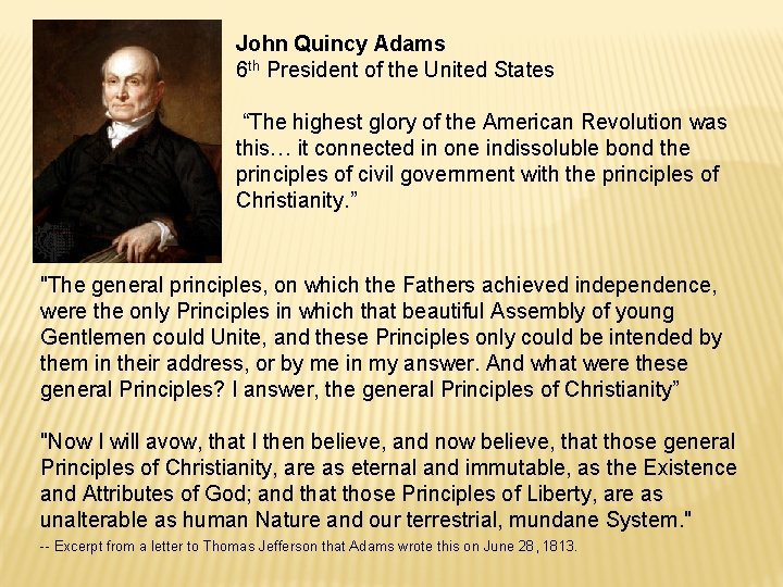 John Quincy Adams 6 th President of the United States “The highest glory of John Quincy Adams 6 th President of the United States “The highest glory of