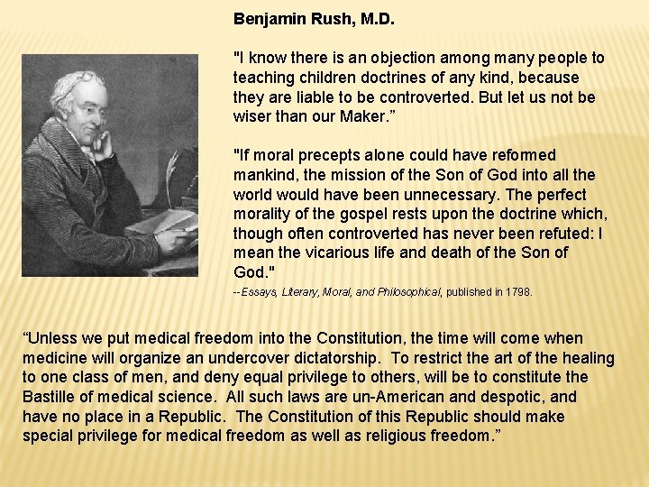 Benjamin Rush, M. D. "I know there is an objection among many people to Benjamin Rush, M. D. "I know there is an objection among many people to