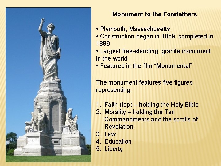 Monument to the Forefathers • Plymouth, Massachusetts • Construction began in 1859, completed in Monument to the Forefathers • Plymouth, Massachusetts • Construction began in 1859, completed in