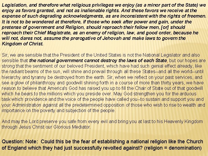 Legislation, and therefore what religious privileges we enjoy (as a minor part of the Legislation, and therefore what religious privileges we enjoy (as a minor part of the