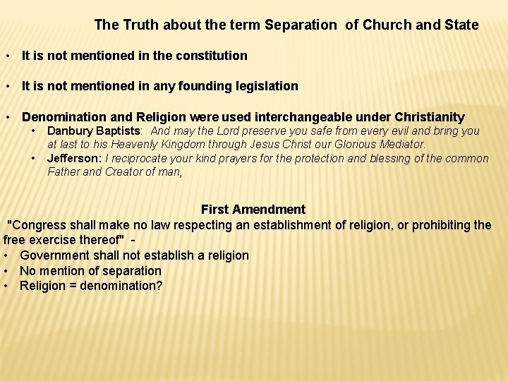 The Truth about the term Separation of Church and State • It is not The Truth about the term Separation of Church and State • It is not
