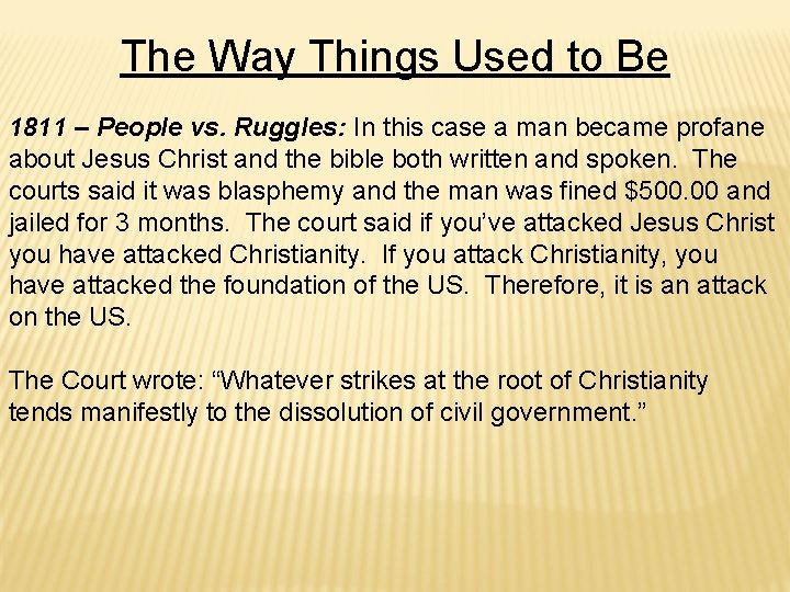 The Way Things Used to Be 1811 – People vs. Ruggles: In this case The Way Things Used to Be 1811 – People vs. Ruggles: In this case