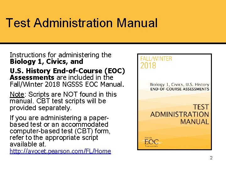 Test Administration Manual Instructions for administering the Biology 1, Civics, and U. S. History