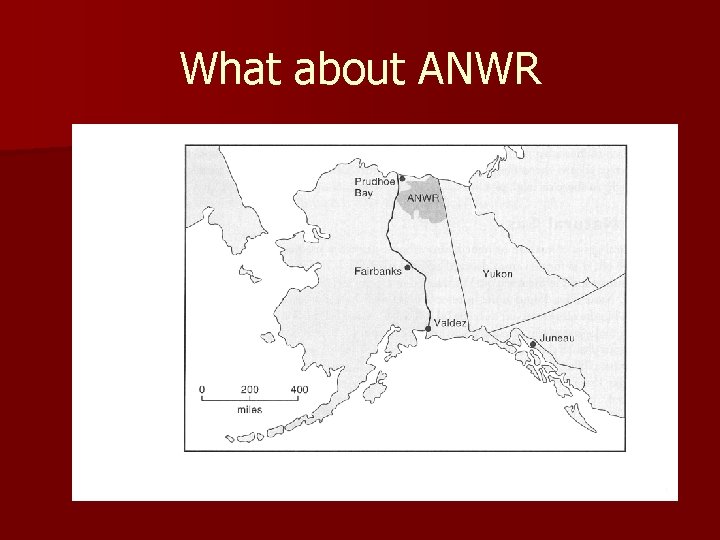 What about ANWR 