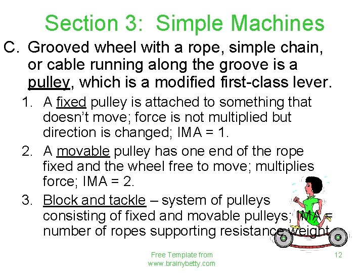 Section 3: Simple Machines C. Grooved wheel with a rope, simple chain, or cable
