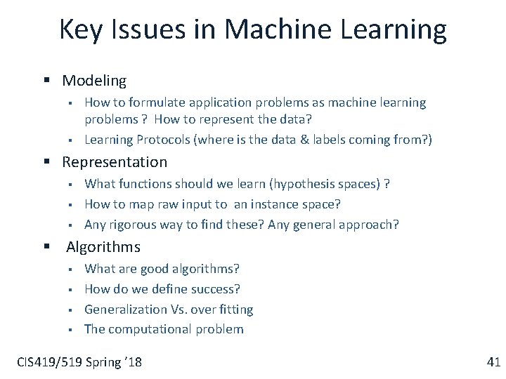 Key Issues in Machine Learning § Modeling § § How to formulate application problems