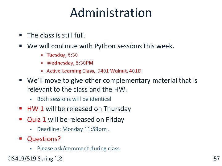 Administration § The class is still full. § We will continue with Python sessions