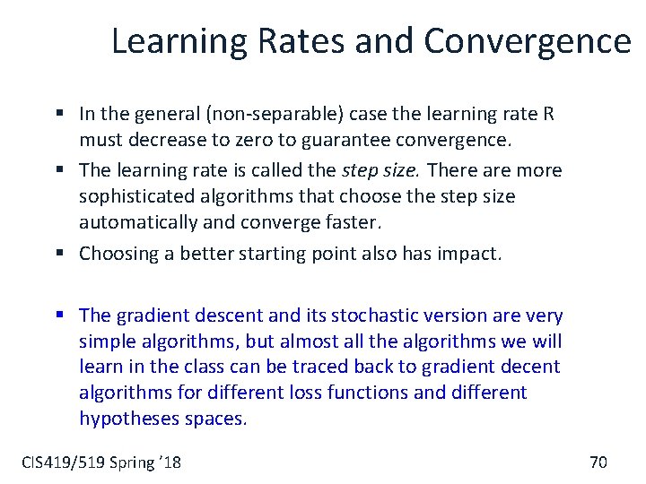 Learning Rates and Convergence § In the general (non-separable) case the learning rate R
