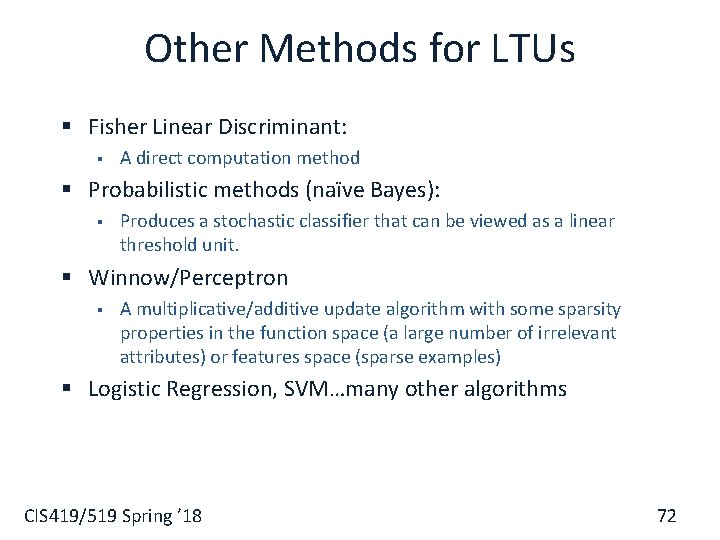 Other Methods for LTUs § Fisher Linear Discriminant: § A direct computation method §