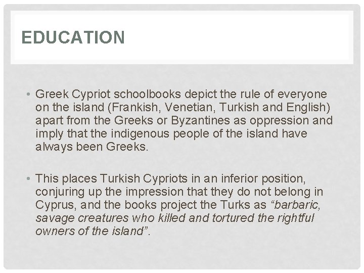 EDUCATION • Greek Cypriot schoolbooks depict the rule of everyone on the island (Frankish,