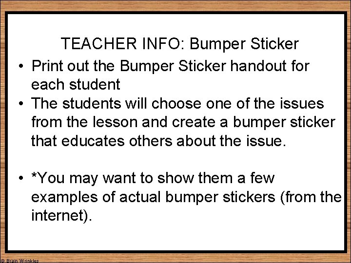 TEACHER INFO: Bumper Sticker • Print out the Bumper Sticker handout for each student