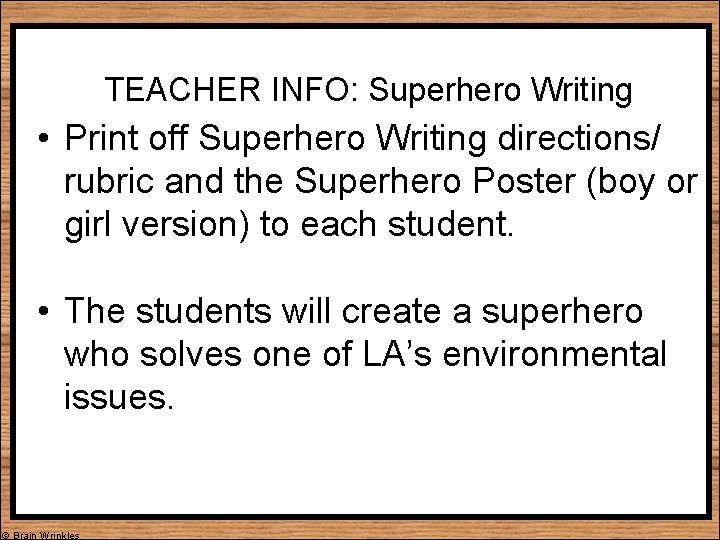TEACHER INFO: Superhero Writing • Print off Superhero Writing directions/ rubric and the Superhero