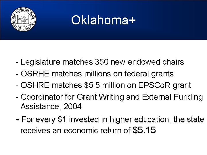 Oklahoma+ - Legislature matches 350 new endowed chairs - OSRHE matches millions on federal