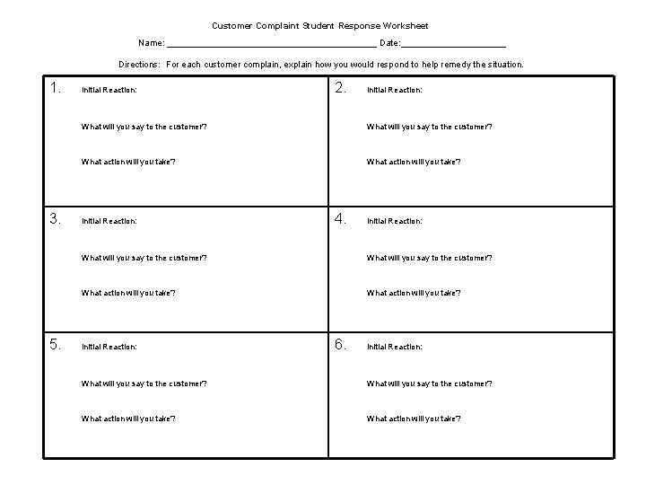 Customer Complaint Student Response Worksheet Name: _____________________ Date: ___________ Directions: For each customer complain,