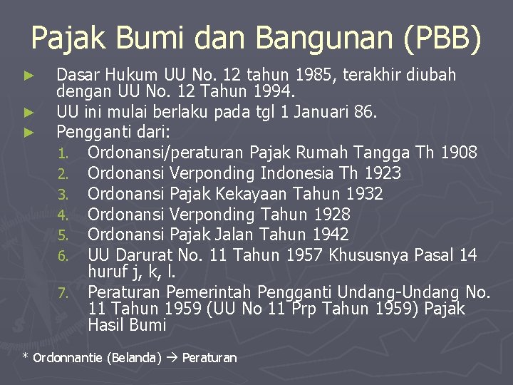 Pajak Bumi dan Bangunan (PBB) ► ► ► Dasar Hukum UU No. 12 tahun