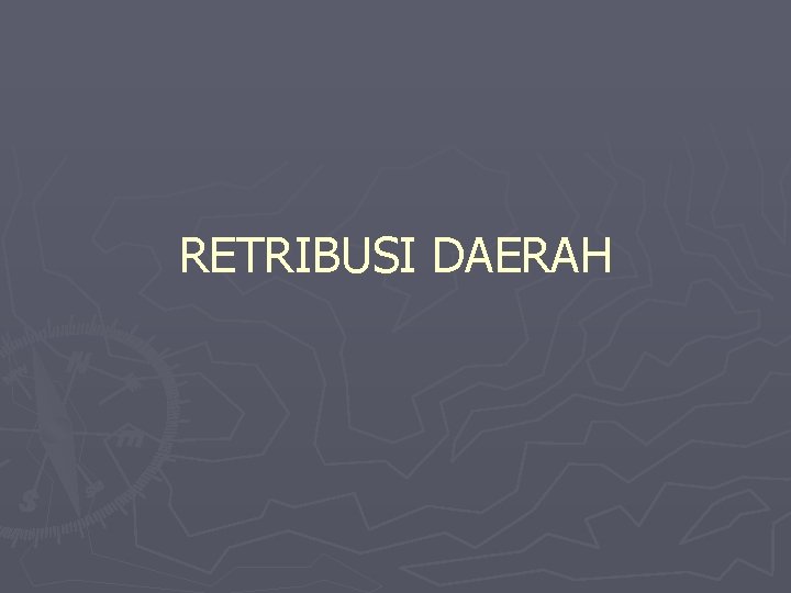 RETRIBUSI DAERAH 