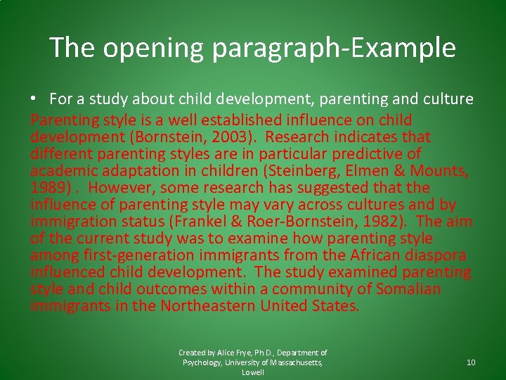 The opening paragraph-Example • For a study about child development, parenting and culture Parenting