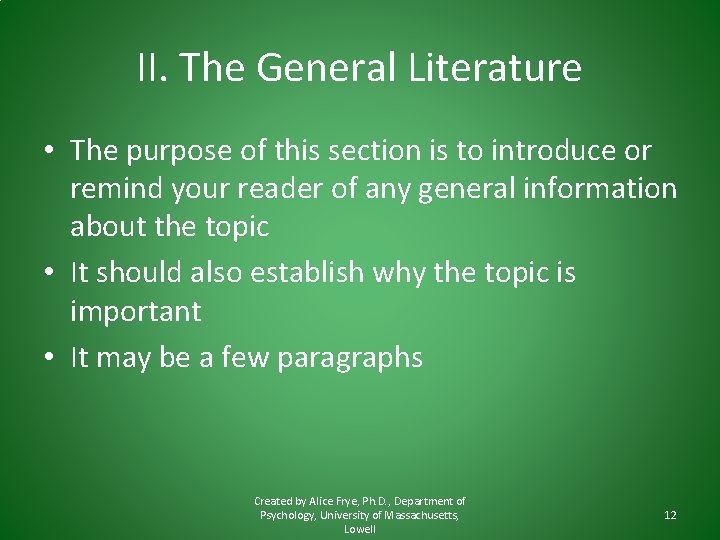 II. The General Literature • The purpose of this section is to introduce or