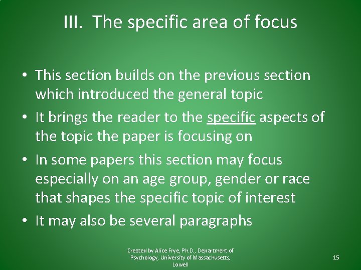 III. The specific area of focus • This section builds on the previous section