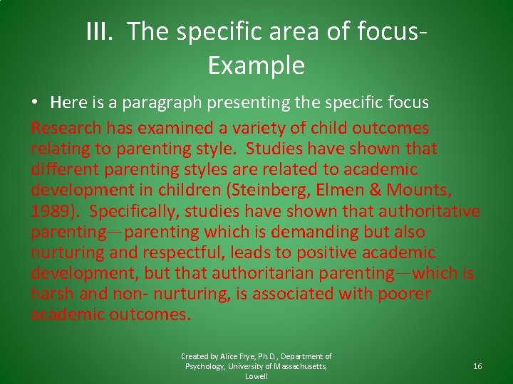 III. The specific area of focus. Example • Here is a paragraph presenting the