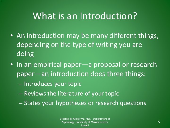 What is an Introduction? • An introduction may be many different things, depending on