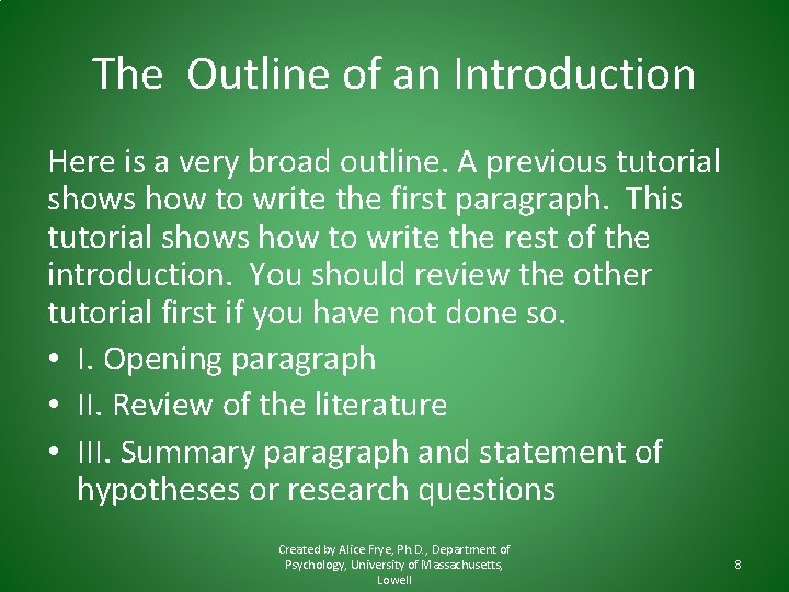 The Outline of an Introduction Here is a very broad outline. A previous tutorial