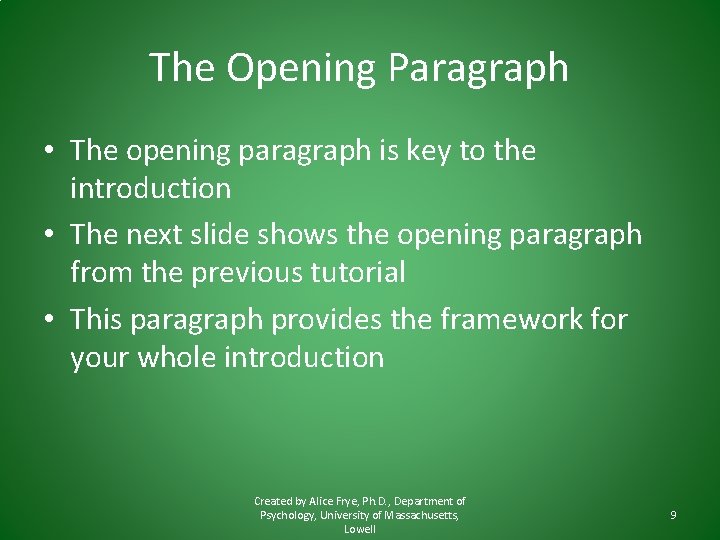The Opening Paragraph • The opening paragraph is key to the introduction • The