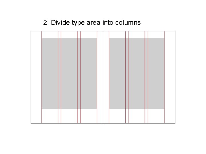 2. Divide type area into columns 