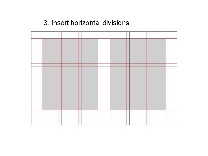 3. Insert horizontal divisions 