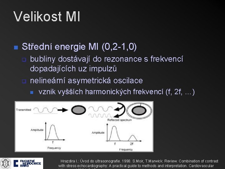 Velikost MI n Střední energie MI (0, 2 -1, 0) q q bubliny dostávají