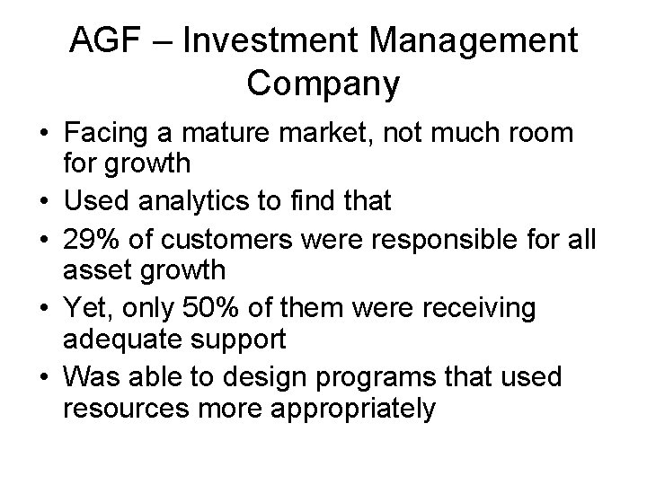 AGF – Investment Management Company • Facing a mature market, not much room for