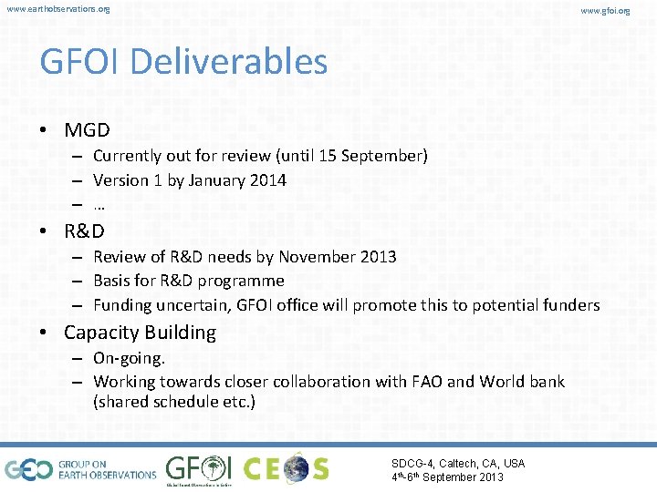 www. earthobservations. org www. gfoi. org GFOI Deliverables • MGD – Currently out for