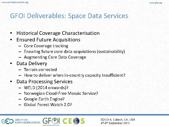 www. earthobservations. org www. gfoi. org GFOI Deliverables: Space Data Services • Historical Coverage