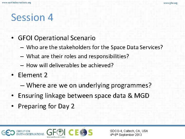 www. earthobservations. org www. gfoi. org Session 4 • GFOI Operational Scenario – Who