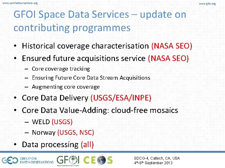 www. earthobservations. org www. gfoi. org GFOI Space Data Services – update on contributing