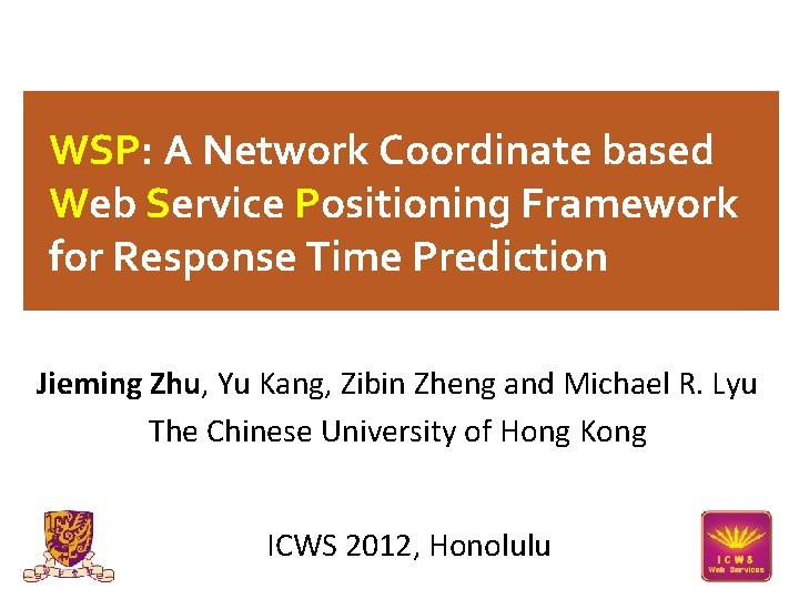 WSP: A Network Coordinate based Web Service Positioning Framework for Response Time Prediction Jieming