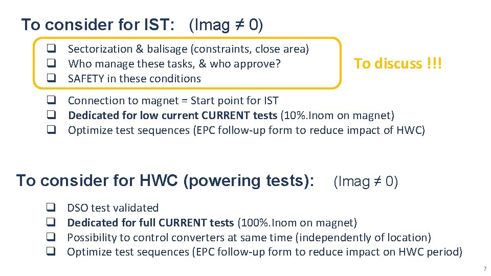 To consider for IST: (Imag ≠ 0) q Sectorization & balisage (constraints, close area)