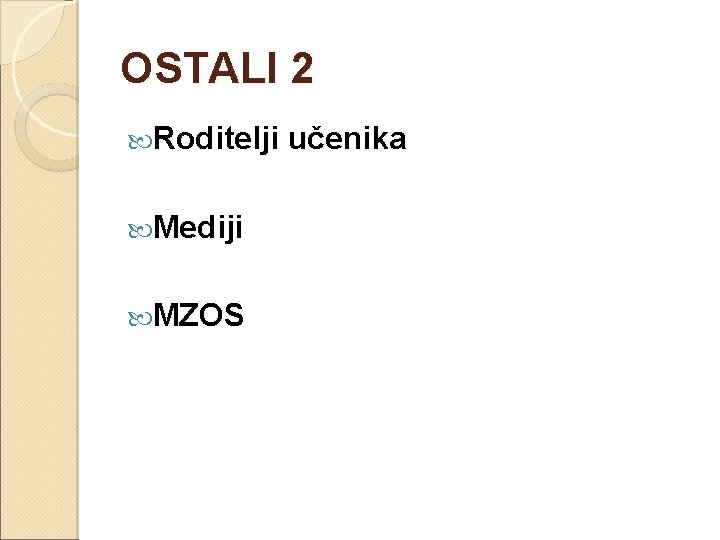 OSTALI 2 Roditelji Mediji MZOS učenika 