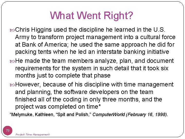 What Went Right? Chris Higgins used the discipline he learned in the U. S.